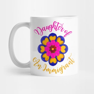 Daughter Of An Immigrant Mug